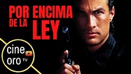 CINEOROtv: POR ENCIMA DE LA LEY (1988) | STEVEN SEAGAL | Pelicula ...