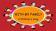 With My Family ♫ A Children's Song About Families - YouTube