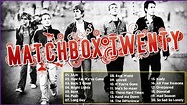 Matchbox Twenty Greatest Hits Album - Best Songs Of Matchbox Twenty ...