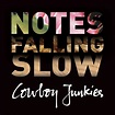 Notes Falling Slow Box Set – Cowboy Junkies