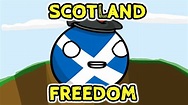 Scotland and FREEDOM - Countryballs - YouTube