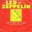 LED ZEPPELIN Good Times Bad Times reviews