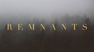 Remnants - FilmFreeway