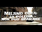 Milano Odia: la polizia non può sparare - TRAILER - Umberto Lenzi - YouTube
