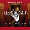 The Manservant - Audiobook | Listen Instantly!
