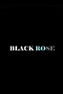 Black Rose (película) - Tráiler. resumen, reparto y dónde ver. Dirigida ...