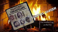 Tompall Glaser - Put Another Log on the Fire (1976) - YouTube
