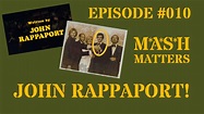 MASH Matters 010 - John Rappaport! - MASH Matters