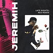 Jeremih - Late Nights: Red Roses - Reviews - Album of The Year