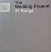 The Wedding Present – 24 Songs (2023, Grey, Vinyl) - Discogs