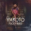 Y'AKOTO | Moody Blues