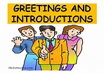 GREETINGS AND INTRODUCTIONS | Speech and language, Introduction, Greetings