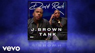 J. Brown - Don't Rush (Official Visualizer) ft. Tank - YouTube