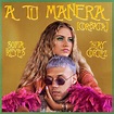 ‎A Tu Manera [CORBATA] - Single par Sofía Reyes & Jhayco sur Apple Music