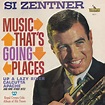Si Zentner - Music That's Going Places (1963, Vinyl) | Discogs