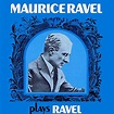 Maurice Ravel, Maurice Ravel Plays Ravel in High-Resolution Audio ...
