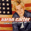 Aaron's Party (Come Get It) by Aaron Carter | First Album You Ever ...