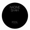 Nadine Shah: Fool / Stealing Cars Vinyl. Norman Records UK
