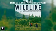 Wildlike - Danny Bensi & Saunder Jurriaans - Soundtrack Preview ...