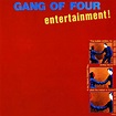 Classic Album: Gang Of Four - Entertainment! - Long Live Vinyl