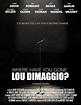Where Have You Gone, Lou DiMaggio? (2017) - IMDb