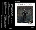 WORKDOGS-IN HELL(THE CASSETTE MIXES) | KMRECORDS