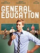General Education (2012) - Rotten Tomatoes