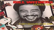 Bill Withers Lovely Day 1977 - YouTube