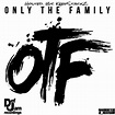 Only The Family OTF Mixtape - Hosted. By: KeepStackZ by O.T.F on Audiomack