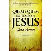 Quem é Quem no Tempo de Jesus - Brochado - Geza Vermes - Compra Livros ...