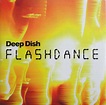 Deep Dish - Flashdance (2004, Cardboard Sleeve, CD) | Discogs
