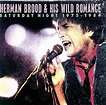 Herman Brood & His Wild Romance - Saturday Night 1975 - 1984 (1992 ...