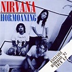 Nirvana - Hormoaning [EP] Lyrics and Tracklist | Genius