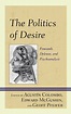 The Politics of Desire: Foucault, Deleuze, and Psychoanalysis by Agust ...