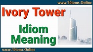 Ivory Tower Meaning | Idioms in English - YouTube