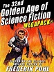 Publication: The 32nd Golden Age of Science Fiction Megapack