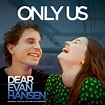 Only Us (From The “Dear Evan Hansen” Original Motion Picture Soundtrack ...