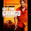 ‎Get the Gringo (Original Motion Picture Soundtrack) - Album by Antonio ...