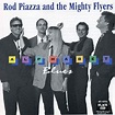 Rod Piazza And The Mighty Flyers* - Alphabet Blues | Discogs