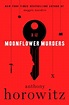 Moonflower Murders Susan Ryeland Bk 2, Anthony Horowitz. (Hardcover ...