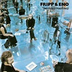 No Pussyfooting - Robert Fripp & Brian Eno - recensione
