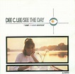 DEE C. LEE - See The Day (1985) | Discology