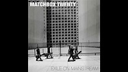 Matchbox Twenty - Exile on Mainstream (Full Album) - YouTube