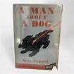 Alec Coppel, A Man About a Dog, first edition, 1947