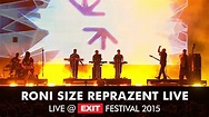 EXIT 2015 | Roni Size Reprazent Live @ Main Stage FULL PERFORMANCE ...
