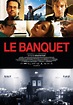 Banquet, Le – Film de Sébastien Rose | Films du Québec
