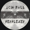 Perplexer - Acid Folk | Ediciones, críticas, créditos | Discogs