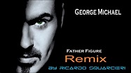 George Michael Father Figure(extended mix)By Ricardo Squarcieri ...