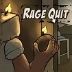 Rage Quit by Theta Studios