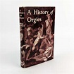 A History of Orgies by Burgo Partridge: Very Good Hardcover (1958 ...